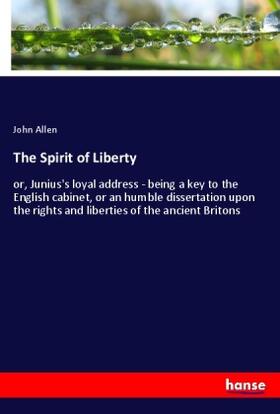 Allen |  The Spirit of Liberty | Buch |  Sack Fachmedien