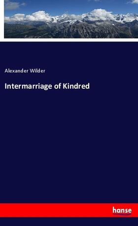 Wilder |  Intermarriage of Kindred | Buch |  Sack Fachmedien