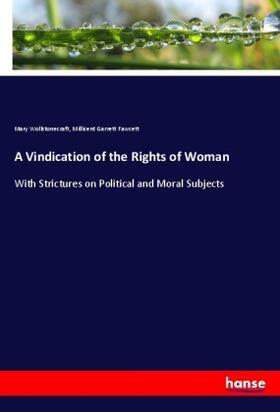 Wollstonecraft / Fawcett |  A Vindication of the Rights of Woman | Buch |  Sack Fachmedien