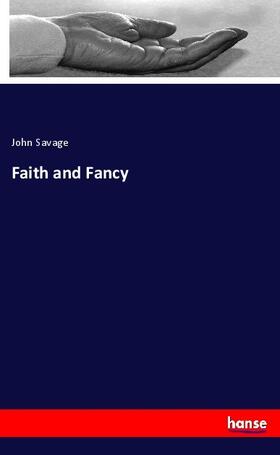 Savage |  Faith and Fancy | Buch |  Sack Fachmedien