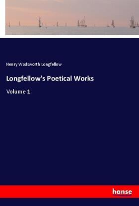 Longfellow |  Longfellow's Poetical Works | Buch |  Sack Fachmedien