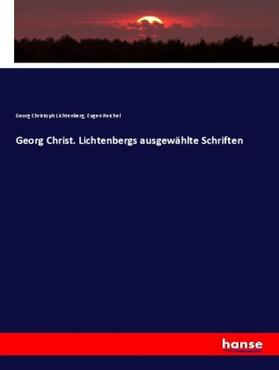 Lichtenberg / Reichel |  Georg Christ. Lichtenbergs ausgewählte Schriften | Buch |  Sack Fachmedien