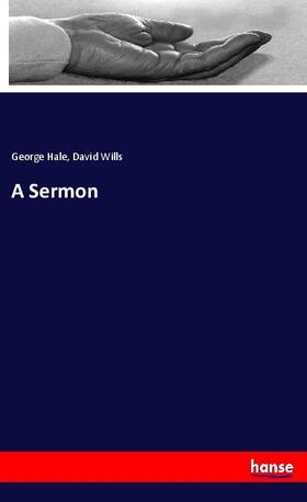 Hale / Wills |  A Sermon | Buch |  Sack Fachmedien