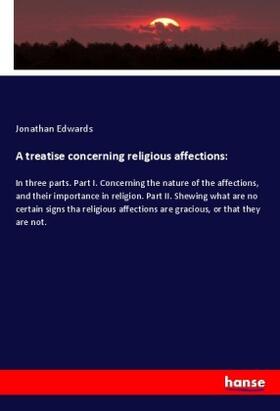 Edwards |  A treatise concerning religious affections: | Buch |  Sack Fachmedien