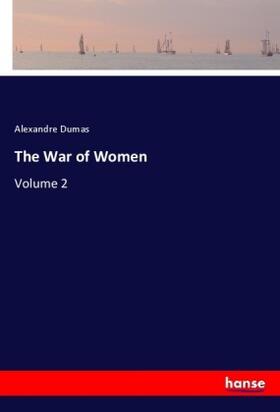 Dumas |  The War of Women | Buch |  Sack Fachmedien