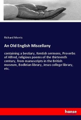 Morris |  An Old English Miscellany | Buch |  Sack Fachmedien