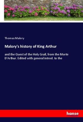 Malory |  Malory's history of King Arthur | Buch |  Sack Fachmedien