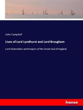 Campbell |  Lives of Lord Lyndhurst and Lord Brougham | Buch |  Sack Fachmedien