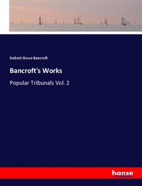 Bancroft |  Bancroft's Works | Buch |  Sack Fachmedien