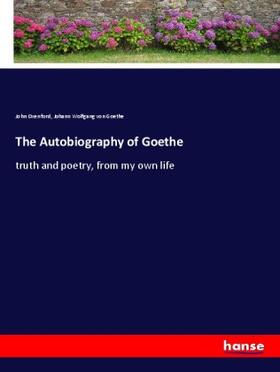 Oxenford / Goethe |  The Autobiography of Goethe | Buch |  Sack Fachmedien