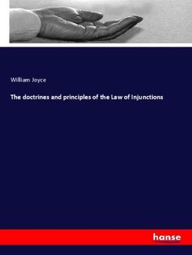 Joyce |  The doctrines and principles of the Law of Injunctions | Buch |  Sack Fachmedien