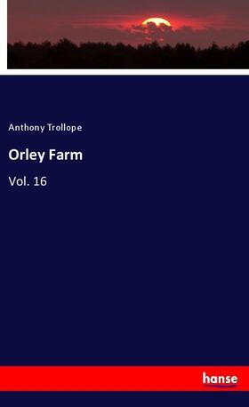 Trollope |  Orley Farm | Buch |  Sack Fachmedien