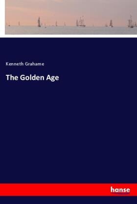 Grahame |  The Golden Age | Buch |  Sack Fachmedien