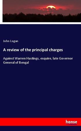 Logan | A review of the principal charges | Buch | 978-3-337-94727-9 | sack.de