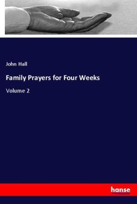 Hall |  Family Prayers for Four Weeks | Buch |  Sack Fachmedien