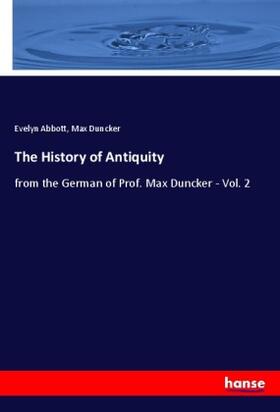 Abbott / Duncker |  The History of Antiquity | Buch |  Sack Fachmedien