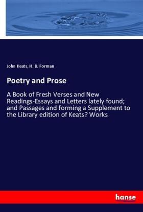 Keats / Forman |  Poetry and Prose | Buch |  Sack Fachmedien