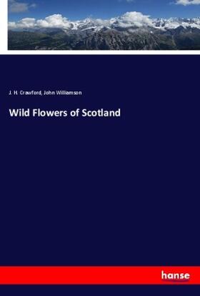 Crawford / Williamson |  Wild Flowers of Scotland | Buch |  Sack Fachmedien