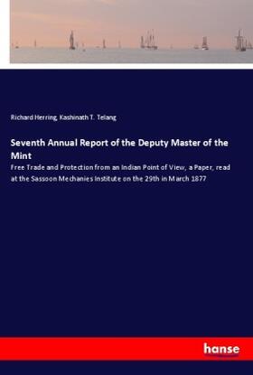 Herring / Telang |  Seventh Annual Report of the Deputy Master of the Mint | Buch |  Sack Fachmedien