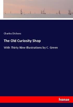 Dickens |  The Old Curiosity Shop | Buch |  Sack Fachmedien