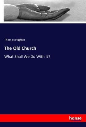 Hughes |  The Old Church | Buch |  Sack Fachmedien