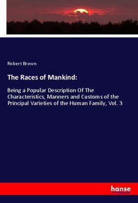 Brown |  The Races of Mankind: | Buch |  Sack Fachmedien