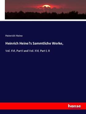 Heine |  Heinrich Heine¿s Sammtliche Werke, | Buch |  Sack Fachmedien