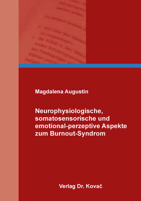 Augustin |  Neurophysiologische, somatosensorische und emotional-perzeptive Aspekte zum Burnout-Syndrom | Buch |  Sack Fachmedien