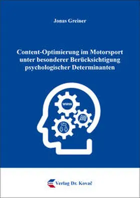 Greiner | Content-Optimierung im Motorsport unter besonderer Berücksichtigung psychologischer Determinanten | Buch | 978-3-339-10108-2 | sack.de