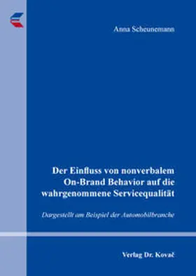 Scheunemann |  Der Einfluss von nonverbalem On-Brand Behavior auf die wahrgenommene Servicequalität | Buch |  Sack Fachmedien