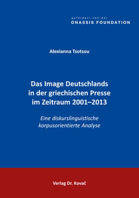 Tsotsou |  Das Image Deutschlands in der griechischen Presse im Zeitraum 2001–2013 | Buch |  Sack Fachmedien