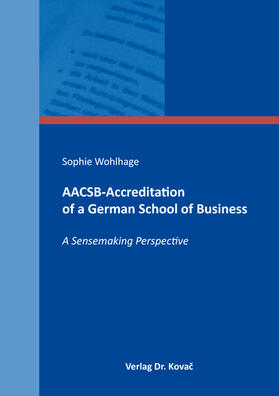 Wohlhage |  AACSB-Accreditation of a German School of Business | Buch |  Sack Fachmedien