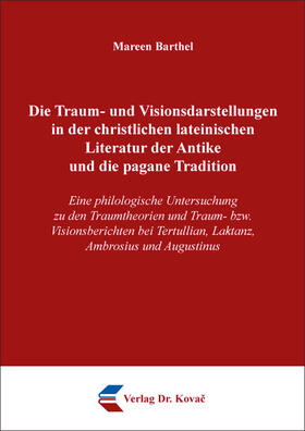 Barthel |  Die Traum- und Visionsdarstellungen in der christlichen lateinischen Literatur der Antike und die pagane Tradition | Buch |  Sack Fachmedien