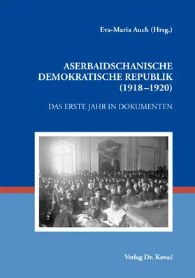 Auch |  Aserbaidschanische Demokratische Republik (1918–1920) | Buch |  Sack Fachmedien