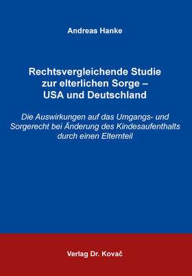 Hanke | Rechtsvergleichende Studie zur elterlichen Sorge – USA und Deutschland | Buch | 978-3-339-10864-7 | sack.de