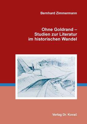 Zimmermann |  Ohne Goldrand – Studien zur Literatur im historischen Wandel | Buch |  Sack Fachmedien