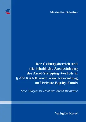 Schröter | Der Geltungsbereich und die inhaltliche Ausgestaltung des Asset-Stripping-Verbots in § 292 KAGB sowie seine Anwendung auf Private Equity-Fonds | Buch | 978-3-339-10916-3 | sack.de