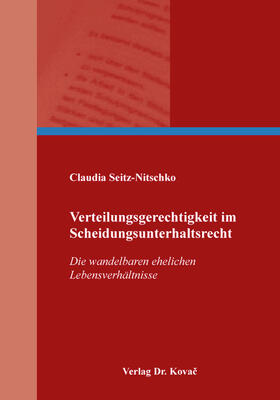 Seitz-Nitschko |  Verteilungsgerechtigkeit im Scheidungsunterhaltsrecht | Buch |  Sack Fachmedien