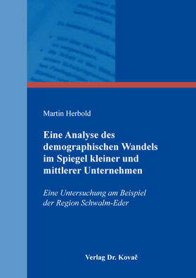 Herbold |  Eine Analyse des demographischen Wandels im Spiegel kleiner und mittlerer Unternehmen | Buch |  Sack Fachmedien