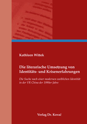 Wittek |  Die literarische Umsetzung von Identitäts- und Krisenerfahrungen | Buch |  Sack Fachmedien