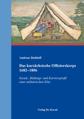 Dethloff |  Das kursächsische Offizierskorps 1682–1806 | Buch |  Sack Fachmedien