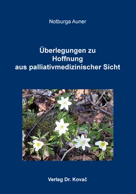 Auner |  Überlegungen zu Hoffnung aus palliativmedizinischer Sicht | Buch |  Sack Fachmedien