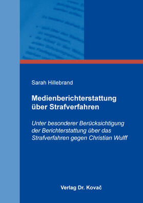 Hillebrand |  Medienberichterstattung über Strafverfahren | Buch |  Sack Fachmedien