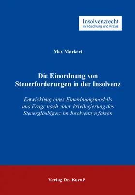 Markert |  Die Einordnung von Steuerforderungen in der Insolvenz | Buch |  Sack Fachmedien