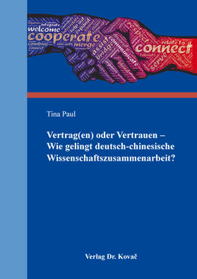 Paul |  Vertrag(en) oder Vertrauen – Wie gelingt deutsch-chinesische Wissenschaftszusammenarbeit? | Buch |  Sack Fachmedien