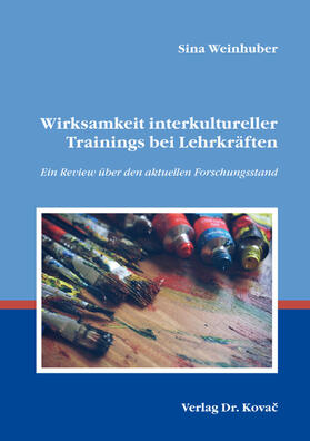 Weinhuber |  Wirksamkeit interkultureller Trainings bei Lehrkräften | Buch |  Sack Fachmedien