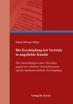 Mirzaei-Okun |  Die Erschöpfung bei Vertrieb in ungeliebte Kanäle | Buch |  Sack Fachmedien