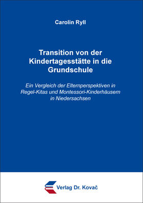 Ryll |  Transition von der Kindertagesstätte in die Grundschule | Buch |  Sack Fachmedien