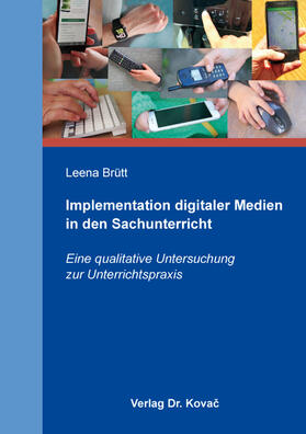 Brütt |  Implementation digitaler Medien in den Sachunterricht | Buch |  Sack Fachmedien