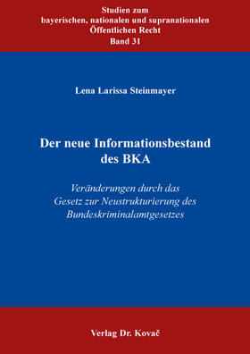 Steinmayer |  Der neue Informationsbestand des BKA | Buch |  Sack Fachmedien